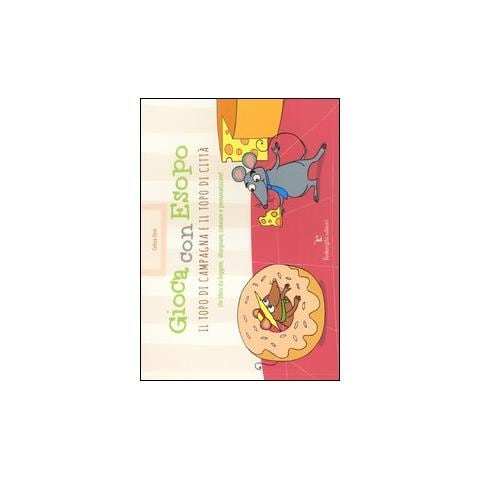 Celina Elmi - Gioca con Esopo. Il topo di campagna e il topo di città. Ediz. illustrata - Foto 2