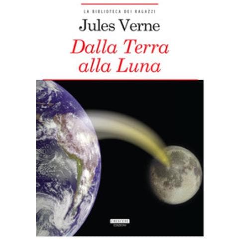 Jules Verne - Dalla Terra Alla Luna. Ediz. Integrale. Con Segnalibro - Foto 1