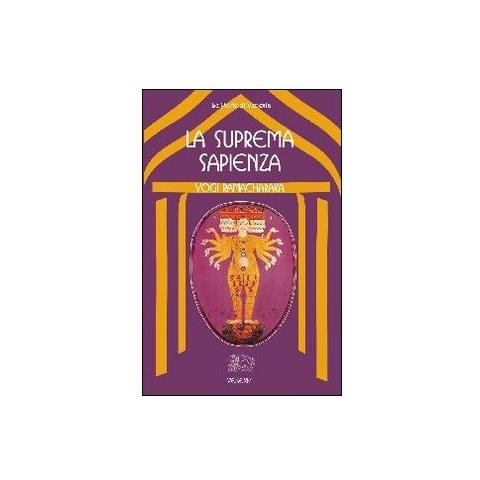 Yogi Ramacharaka - La suprema sapienza. Lo Gnani yoga - Foto 2