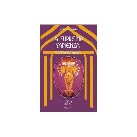 Yogi Ramacharaka - La suprema sapienza. Lo Gnani yoga - Foto 1