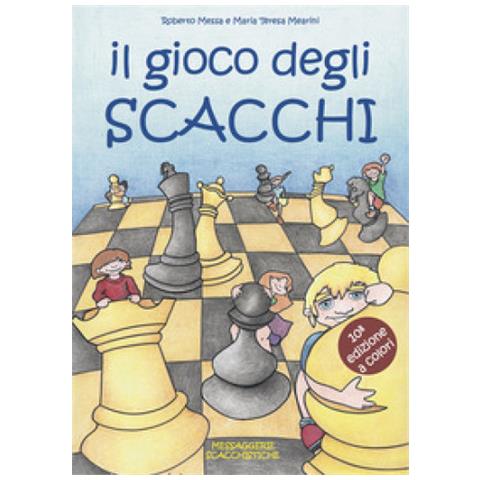 Roberto Messa - Il gioco degli scacchi. Ediz. illustrata - Foto 1