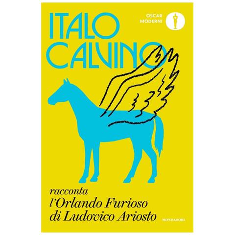 Italo Calvino - Italo Calvino Racconta L'«orlando Furioso» Di Ludovico Ariosto - Foto 2
