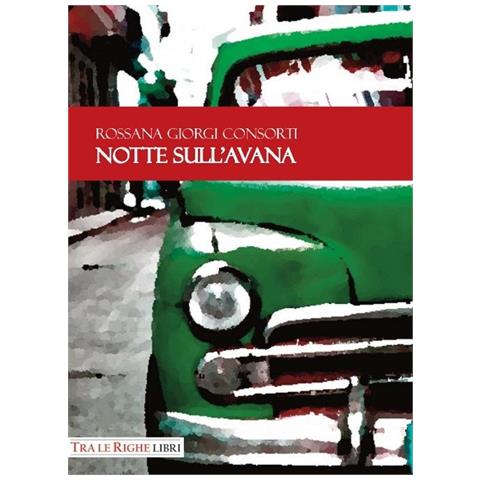 Rossana Giorgi Consorti - Notte sull'Avana - Foto 1