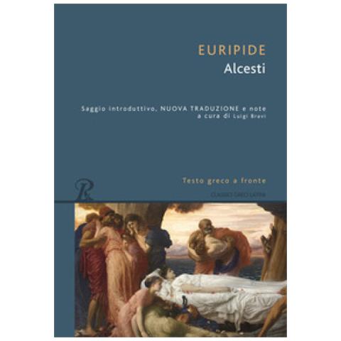 Euripide - Alcesti. Testo Greco A Fronte - Foto 1