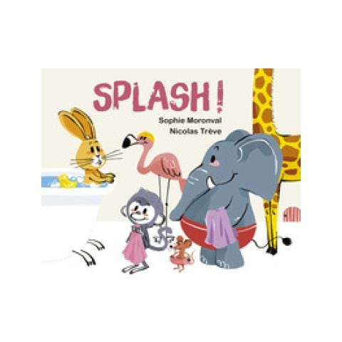 Sophie Moronval - Splash! Ediz. A Colori - Foto 1