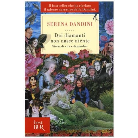 Dai Diamanti Non Nasce Niente. Storie Di Vita E Di Giardini - Foto 1