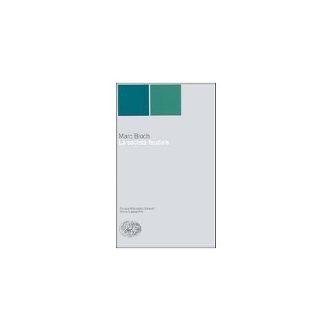Marc Bloch - La società feudale - Foto 1