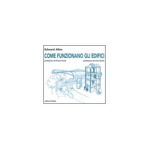 Edward Allen - Come funzionano gli edifici. Ediz. illustrata - Foto 1