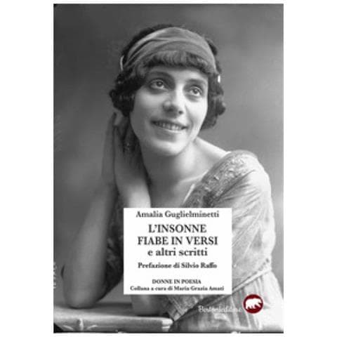 Amalia Guglielminetti - L'insonne Fiabe In Versi E Altri Scritti - Foto 1