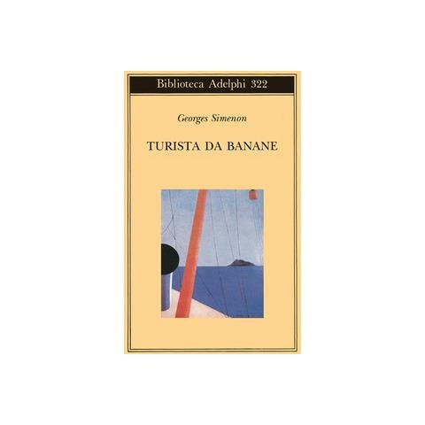 Georges Simenon - Turista da banane o Le domeniche di Tahiti - Foto 1