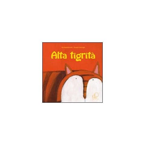 Zak Baldisserotto - Alta tigrità. Ediz. illustrata - Foto 1