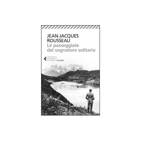 Jean-Jacques Rousseau - Le passeggiate del sognatore solitario - Foto 1