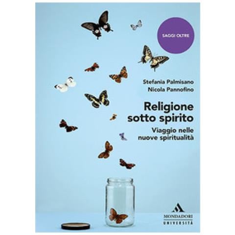 Stefania Palmisano - Religione sotto spirito. Viaggio nelle nuove spiritualità - Foto 1
