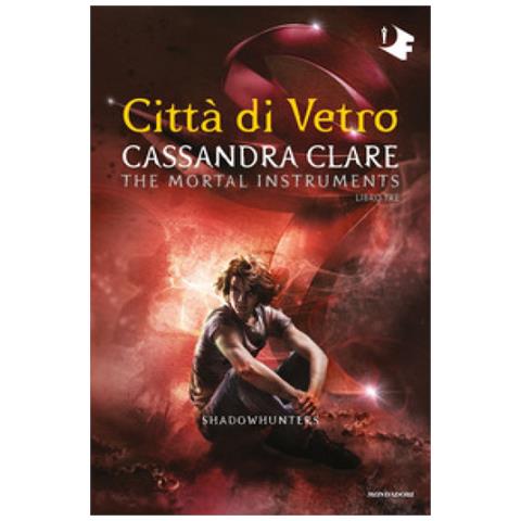 Cassandra Clare - Città Di Vetro. Shadowhunters. The Mortal Instruments. Vol. 3 - Foto 1