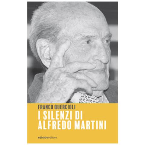 Franco Quercioli - I Silenzi Di Alfredo Martini - Foto 1