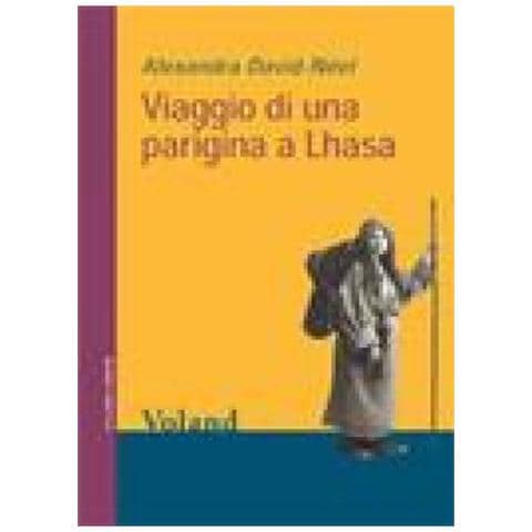 Alexandra David-Néel - Viaggio di una parigina a Lhasa - Foto 2