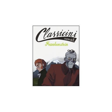 Pierdomenico Baccalario - Frankenstein da Mary Shley. Classicini. Ediz. illustrata - Foto 1