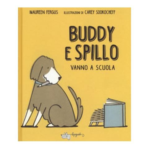 Maureen Fergus - Buddy E Spillo Vanno A Scuola - Foto 1