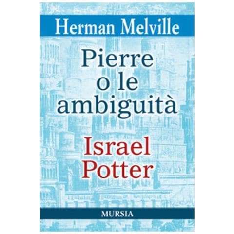 Herman Melville - Pierre O Le Ambiguità-israel Potter - Foto 1