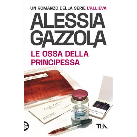 Alessia Gazzola - Le Ossa Della Principessa. Edizione Speciale Anniversario - Foto 2
