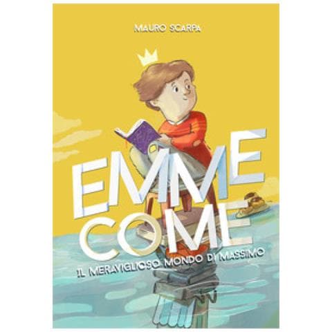 Mauro Scarpa - Emme Come. Il Meraviglioso Mondo Di Massimo - Foto 1