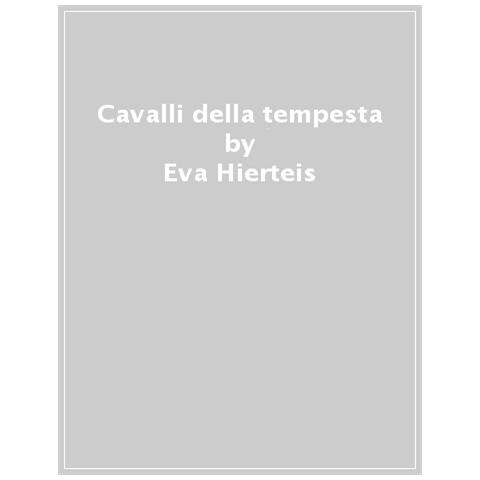 Eva Hierteis - Cavalli Della Tempesta - Foto 1