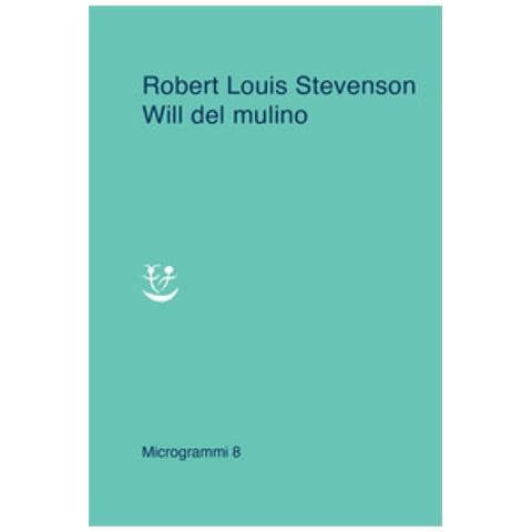 Robert Louis Stevenson - Will Del Mulino - Foto 1