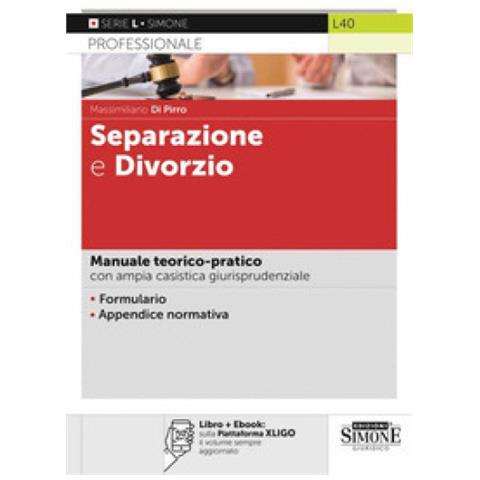 Massimiliano Di Pirro - Separazione E Divorzio. Manuale Teorico-pratico Con Ampia Casistica Giurisprudenziale. Con Ebook - Foto 1