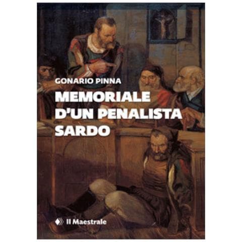 Gonario Pinna - Memoriale D'un Penalista Sardo - Foto 1