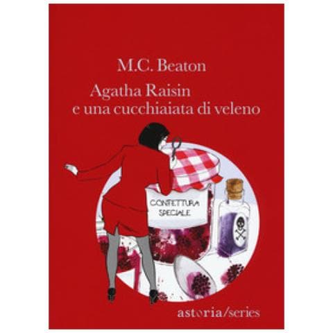 M. C. Beaton - Agatha Raisin. Una cucchiaiata di veleno - Foto 1