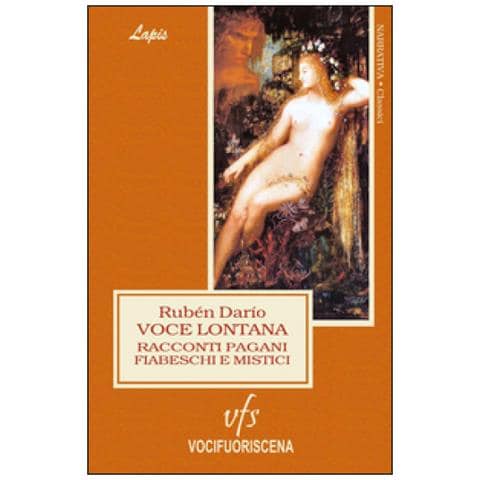 Rubén Darío - Voce lontana. Racconti pagani, fiabeschi, mistici - Foto 1