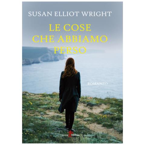 Susan Elliot Wright - Le cose che abbiamo perso - Foto 1