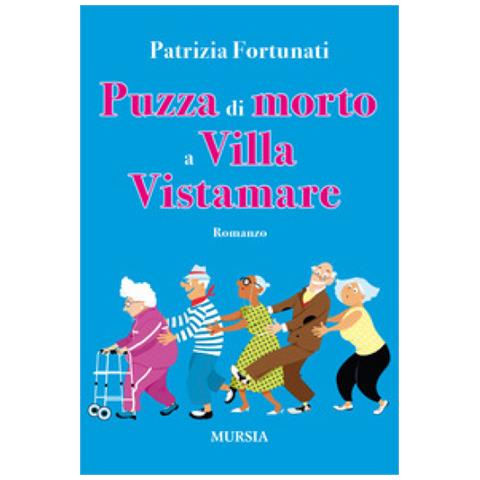 Patrizia Fortunati - Puzza Di Morto A Villa Vistamare - Foto 1