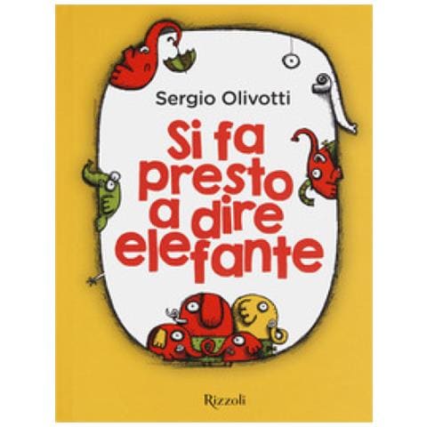Sergio Olivotti - Si Fa Presto A Dire Elefante - Foto 1