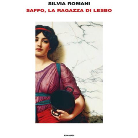 Silvia Romani - Saffo, La Ragazza Di Lesbo - Foto 1