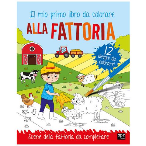 Alla Fattoria. Il Mio Primo Libro Da Colorare. Con Acquerelli. Con Pennello - Foto 1