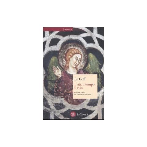 Jacques Le Goff - I riti, il tempo, il riso. Cinque saggi di storia medievale - Foto 1