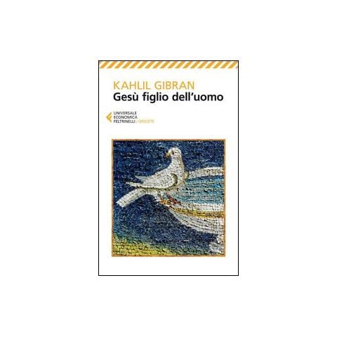 Kahlil Gibran - Gesù figlio dell'uomo - Foto 1