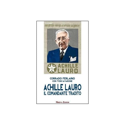 Achille Lauro. Il comandante tradito - Foto 1