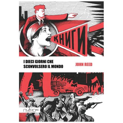 John Reed - I dieci giorni che sconvolsero il mondo - Foto 1