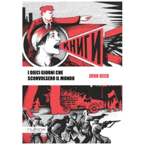 John Reed - I dieci giorni che sconvolsero il mondo - Foto 2