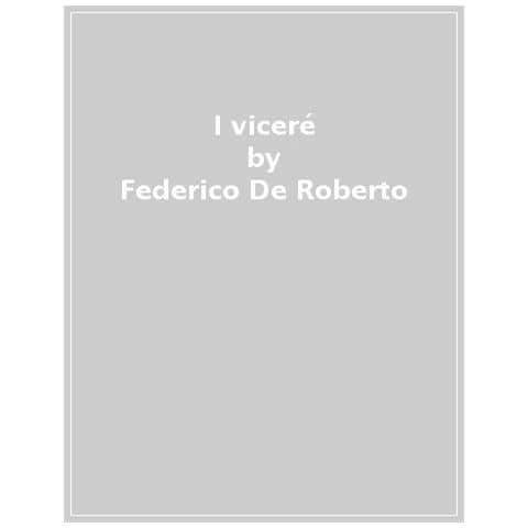 Federico De Roberto - I Viceré - Foto 1