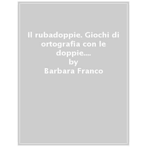 Barbara Franco - Il Rubadoppie. Giochi Di Ortografia Con Le Doppie. Ediz. A Colori. Con 76 Carte. Con Plancia Da Gioco - Foto 1