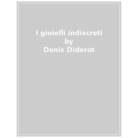 Denis Diderot - I Gioielli Indiscreti - Foto 1