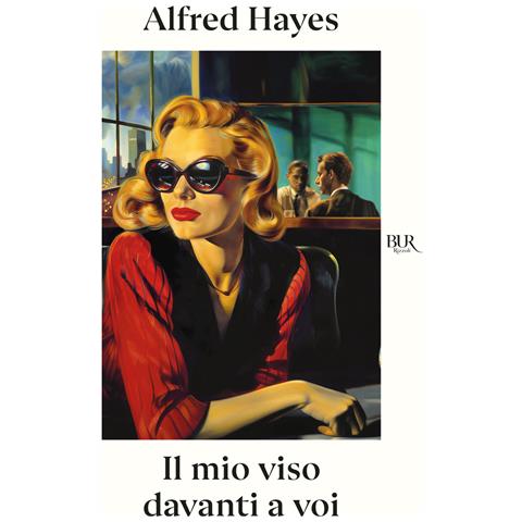 Alfred Hayes - Il mio viso davanti a voi - Foto 1