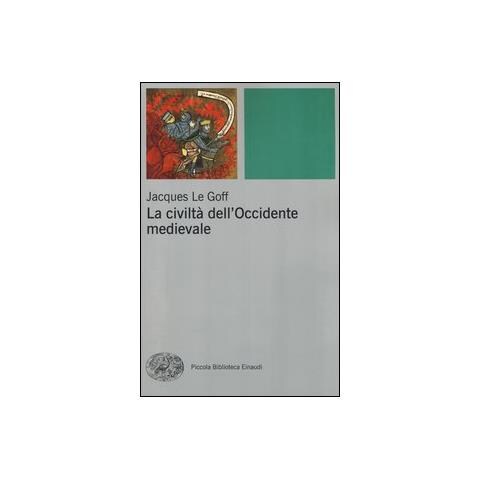 Jacques Le Goff - La civiltà dell'Occidente medievale - Foto 1