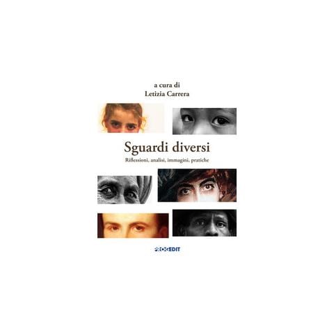 Letizia Carrera - Sguardi diversi. Riflessioni, analisi, immagini, pratiche - Foto 1
