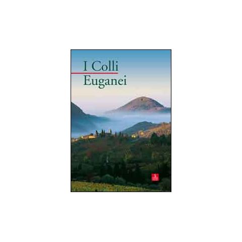 F. Selmin - I colli Euganei. Ediz. illustrata - Foto 1