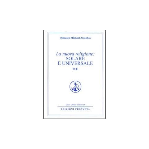 Omraam Mikhaël Aïvanhov - La nuova religione: solare e universale. Vol. 2 - Foto 1