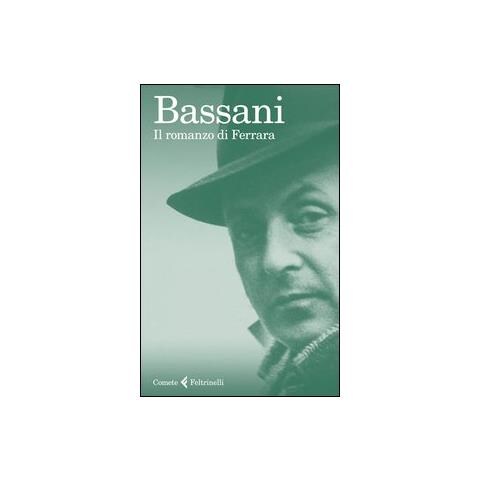 Giorgio Bassani - Il romanzo di Ferrara - Foto 2